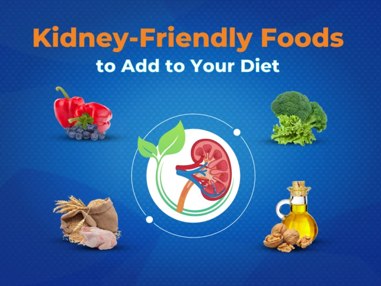 Kidney-Friendly Foods to Add to Your Diet
